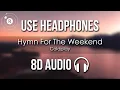 Download Lagu Coldplay - Hymn For The Weekend (8D AUDIO)