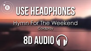 Download Coldplay - Hymn For The Weekend (8D AUDIO) MP3