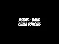 Download Lagu Asbak Band - Cuma Bohong (Official Lyrics)