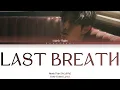 Download Lagu Mark Tuan (마크투안) 'Last Breath' (Color Coded Lyrics)