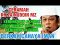 Download Lagu KENIKMATAN AKHIRAT LEBIH NIKMAT DARI PADA KENIKMATAN DUNIA - KH ZAINUDDIN MZ 