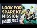 Look for spare keys Dead Island 2