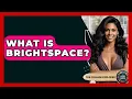 What Is Brightspace - The College Explorer