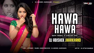 hawa hawa edm tribal x circuit mix dj abishek jharkhand