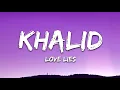 Khalid & Normani - Love Lies (Lyrics)