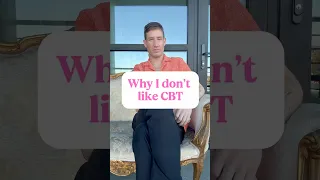 Why I Don t Like CBT