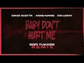 Baby Dont Hurt Me (SOFI TUKKER Remix) - David Guetta ft. Anne-Marie & Coi Leray [Visualizer]