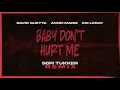 Download Lagu Baby Dont Hurt Me (SOFI TUKKER Remix) - David Guetta ft. Anne-Marie \u0026 Coi Leray [Visualizer]
