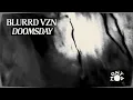 Blurrd Vzn - Doomsday (Official Audio)