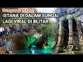 Lagu VIRAL..! ISTANA DI DALAM SUNGAI BAWAH TANAH YANG LAGI VIRAL DI BLITAR