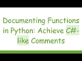 Documenting Functions in Python Achieve C -like Comments