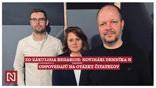 Zo zákulisia redakcie: novinári Denníka N odpovedajú na otázky čitateľov