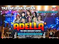 Download Lagu 🔴 (LIVE) OM ADELLA TASYAKURAN KHITAN DESTA PUTRA#livestream#omadella