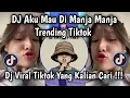 DJ AKU MAU DI MANJA MANJA SOUND VIRAL TIKTOK FYP