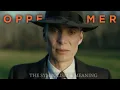 Oppenheimer EXPLAINED Analysis