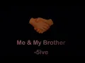 Me and my brother -5ive