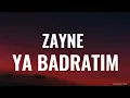 ZAYNE - Ya Badratim | ( Video Lirik )