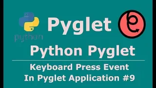 9 Pyglet Python Keyboard Press Event