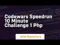 Codewars speedrun 10 minute challenge 1 php