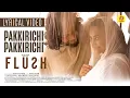 Pakkirichi | Flush | Lyrical Video | Aisha Sulthana | Beena Kasim | Shafeeq Kiltan | Kailas Menon
