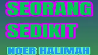 Download Seorang Sedikit - NOER HALIMAH ( lagu dangdut jadul ) MP3