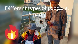 DIFFERENT TYPES OF PEOPLE AT A PARTY |PARTY WITH THE US ft The Jobela's |SOUTH AFRICA |Siphokazi J