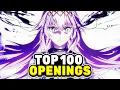 TOP 100 ANIME OPENINGS of the Last 10 Years (2016–2025)