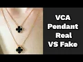VCA Pendant Real VS Fake Learn how to spot the differences