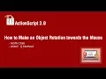 How to Make an Object Rotation towards the Mouse or Cursor in Flash Using AS3