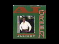 Everything's Gonna Be Alright - Al Green