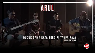 Download DUDUK SAMA RATA BERDIRI TANPA RAJA - ARUL (Live Akustik) MP3