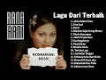 Lagu 15 Lagu Terbaik Rana Rani Full Album Jadul, Dangdut Klasik Original Terbaik 🎵
