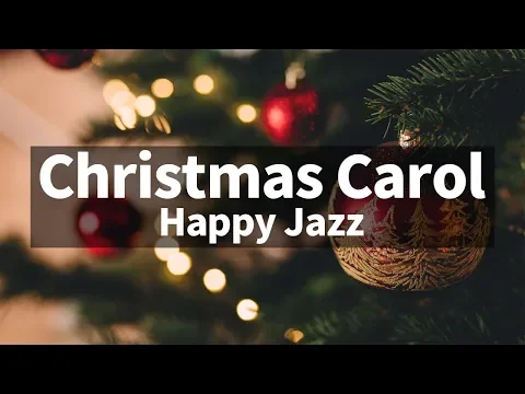 Download MP3 🎅🎄⛄ Happy ver. Christmas Jazz instrumental / Carol Piano Collection