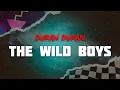 Download Lagu Duran Duran – The Wild Boys (Lyrics)