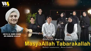 masyaallah tabarakallah by muhajir lamkaruna ratna komala official music video