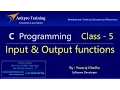 C language - Class 5 Input and Output functions
