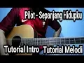 Download Lagu Tutorial intro \u0026 Melodi PILOT - SEPANJANG HIDUPKU