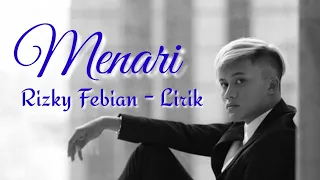 Download MENARI - RIZKY FEBIAN (LYRIC) MP3