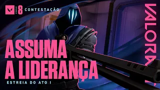 ASSUMA A LIDERANÇA // Estreia do Episódio 8: Ato I – VALORANT