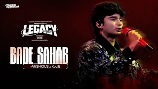 BADE SAHAB (STUDIO VERSION) | ANSHIOUS | LEGACY