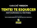 TENTEI TE ESQUECER - Matogrosso & Mathias (KARAOKÊ VERSION)