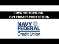 How to turn on overdraft protection with Navy Federal