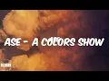 Ayra Starr (Lyrics) ASE - A COLORS SHOW