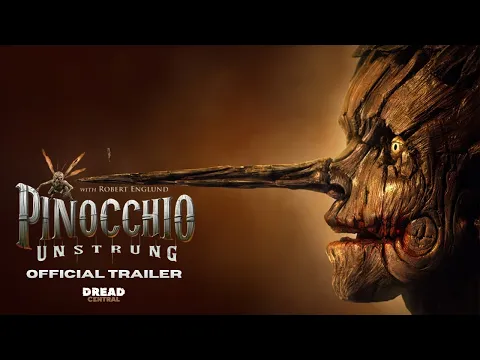 Pinocchio: Unstrung Official Trailer — Grotesque Reimagining from the Twisted Childhood Universe