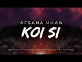 Download Lagu Koi Si  Lyrics | Afsana Khan | Nirmaan | #afsanakhan
