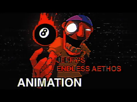 Download MP3 JEFFY’S ENDLESS AETHOS ANIMATION