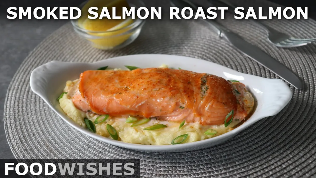 Smoked Salmon Roast Salmon - Reverse Fish Pie - Food Wishes