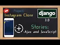 Django 3 0 Tutorial Instagram clone Stories adding ajax and JavaScript 31