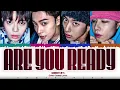 LNGSHOT (롱샷) -  'Are You Ready' Lyrics [Color Coded /Han/Rom/Eng]