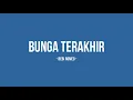 Download Lagu Bebi Romeo - Bunga Terakhir - Planet Lirik